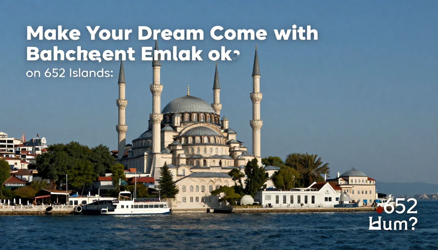 Bahçekent Emlak ile 652 Adada Rüyanızı Gerçekleştirin: Nasıl?*