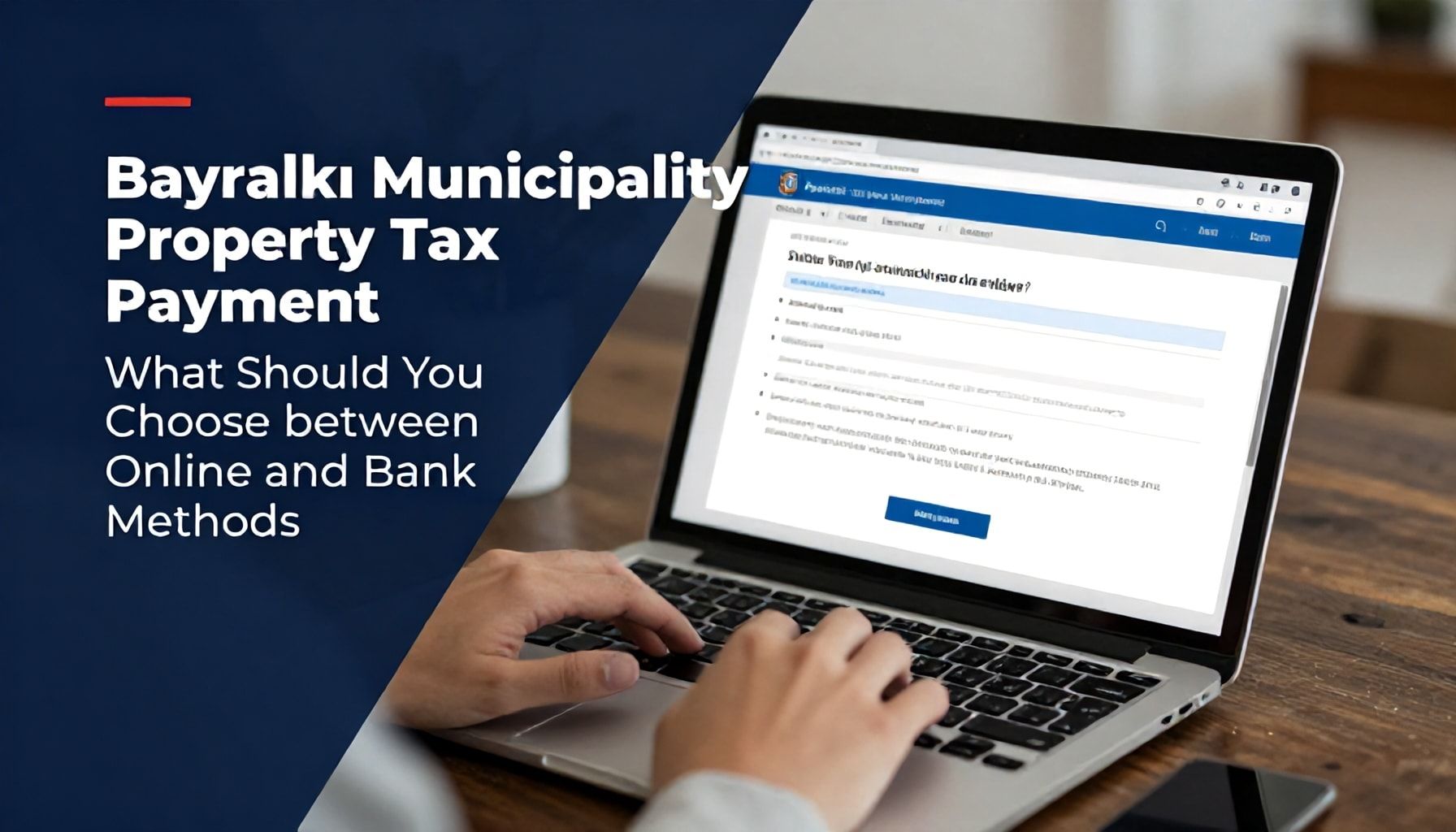 Bayraklı Belediyesi Emlak Vergisi Ödeme: Çevrimiçi ve Banka Yöntemleri Arasında Ne Seçmelisiniz?*