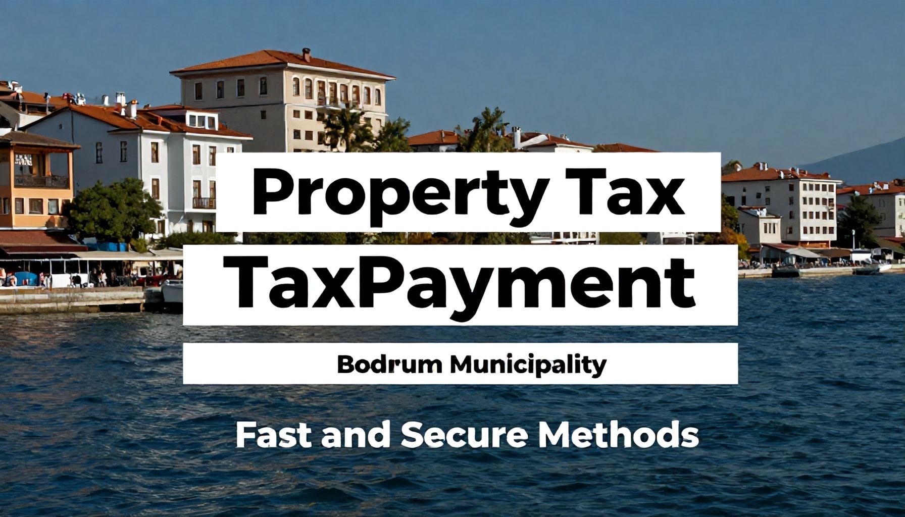 Bodrum Belediye Emlak Vergisi Ödeme: Hızlı ve Güvenli Yöntemler"*