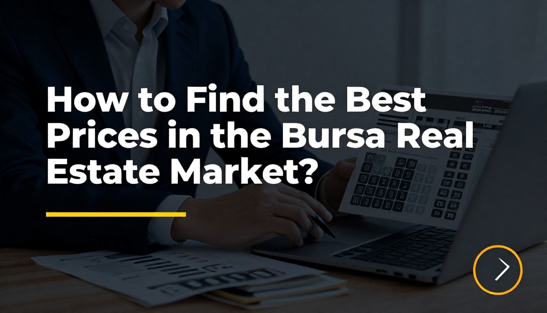 Bursa Emlak Piyasası'nda En İyi Fiyatları Nasıl Bulursunuz?*