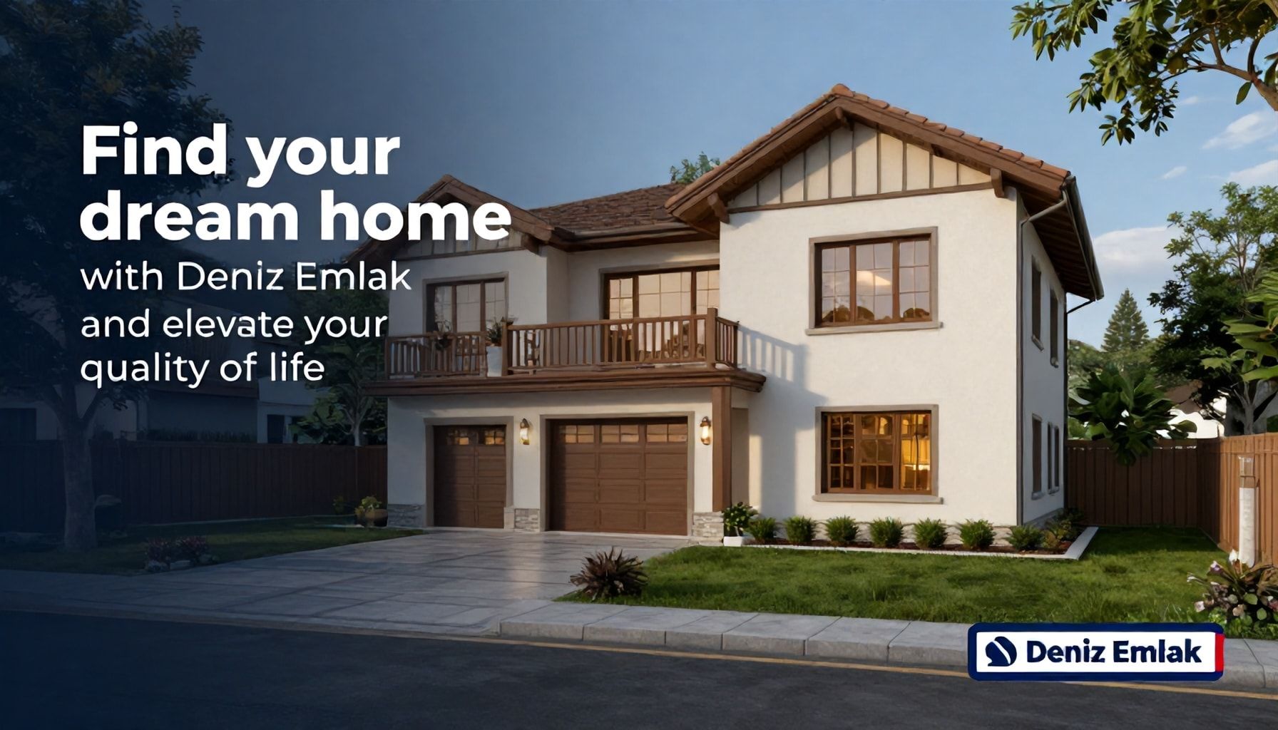 Deniz Emlak ile Rüya Evinizi Bulun ve Hayat Kalitelerinizi Yükseltin*