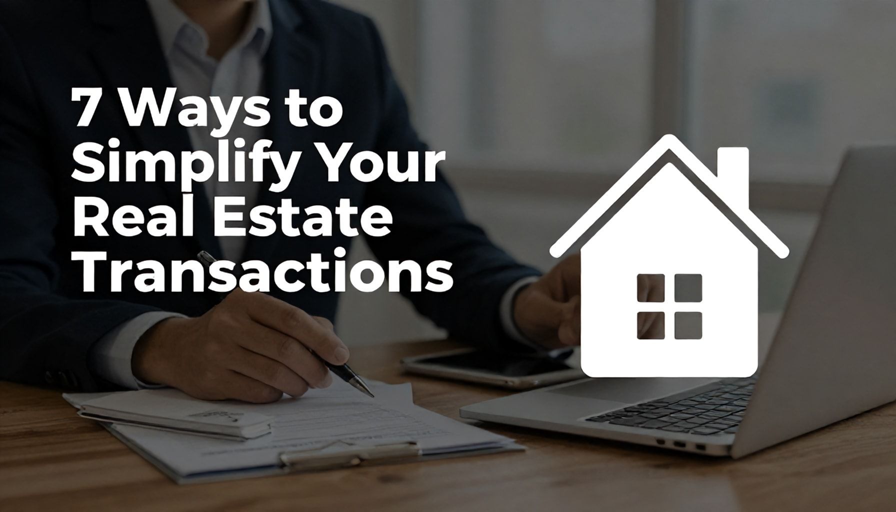 Emlak İşlemlerinizi Kolaylaştıran 7 Yöntem*