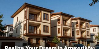 Arnavutköy’de Rüyanı Gerçekleştirin: Kaliteli Emlak ve Konut Fırsatları