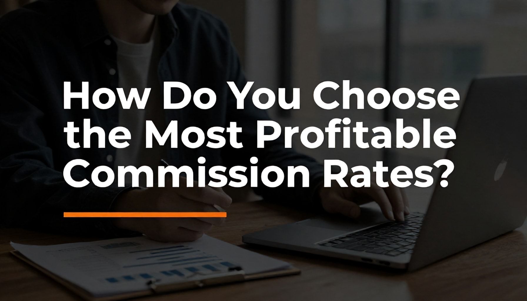 En Verimli Komisyon Oranlarını Nasıl Seçersiniz?*