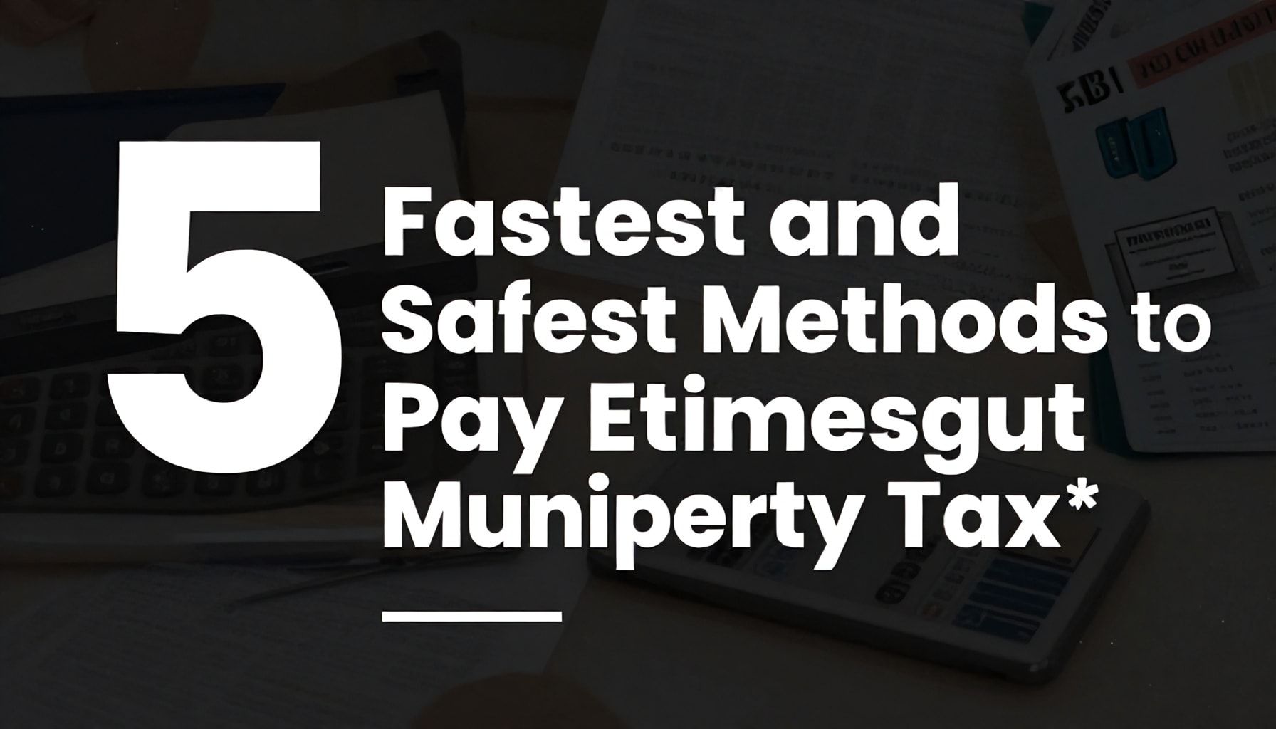 Etimesgut Belediyesi Emlak Vergisi Ödeme İçin En Hızlı ve En Güvenli 5 Yöntem*