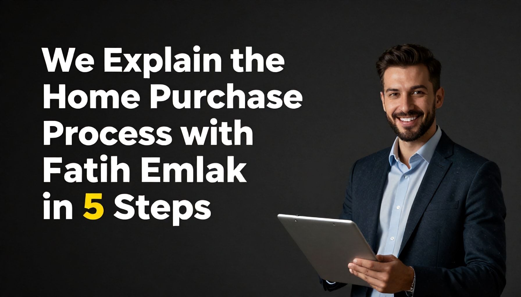 Fatih Emlak ile Konut Satın Alma Sürecini 5 Adımda Anlatıyoruz*