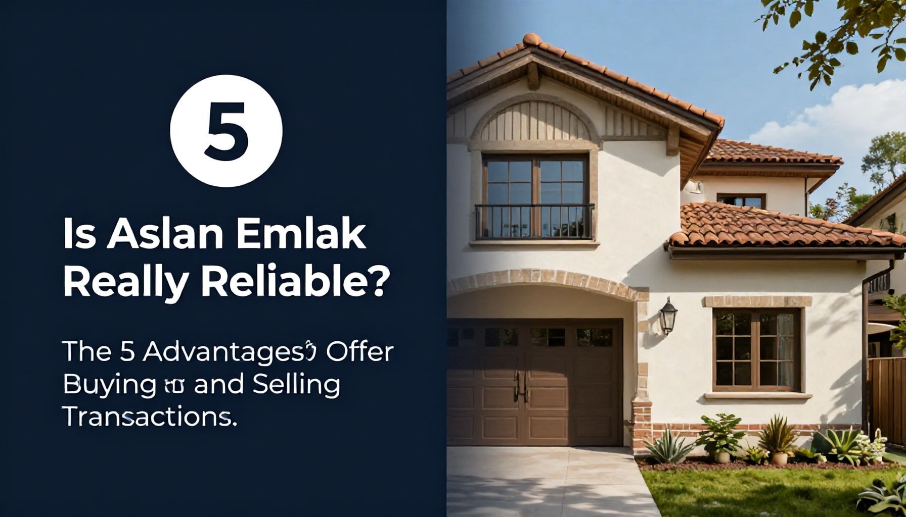 Gerçekten Güvenilir mi? Aslan Emlak’ın Ev Alım Satım İşlemlerinde Sizlere Sunduğu 5 Avantaj*