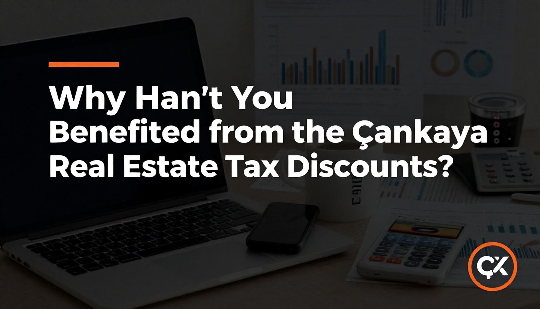 Neden Çankaya Emlak Vergisi İndirimlerinden Yararlanmadığınız?*