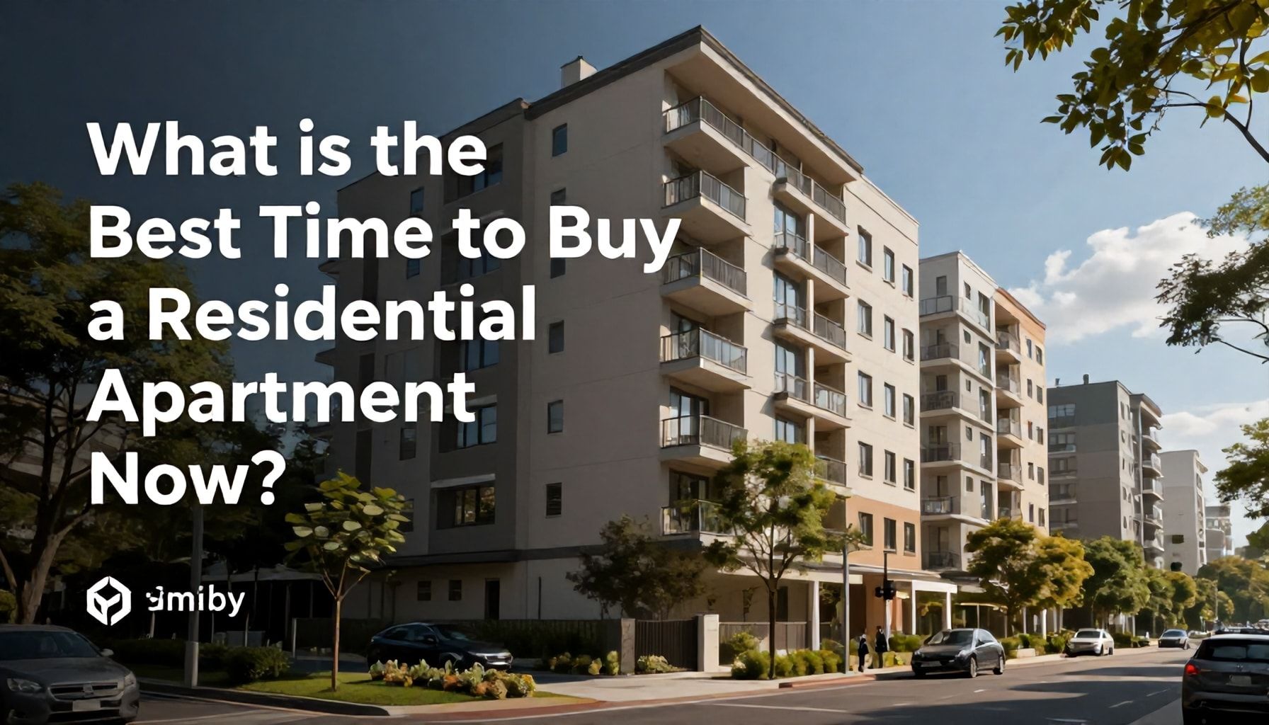 Neden Şimdi Konut Daire Satın Almak En İyi Zaman?*