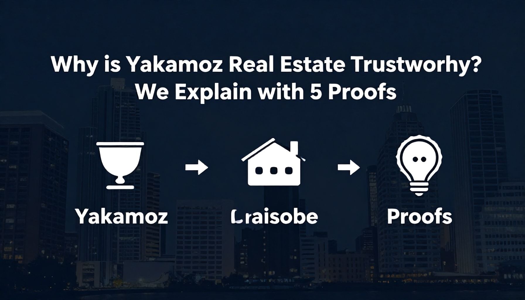 Neden Yakamoz Emlak Güvenilir? 5 Kanıtla Anlatıyoruz*