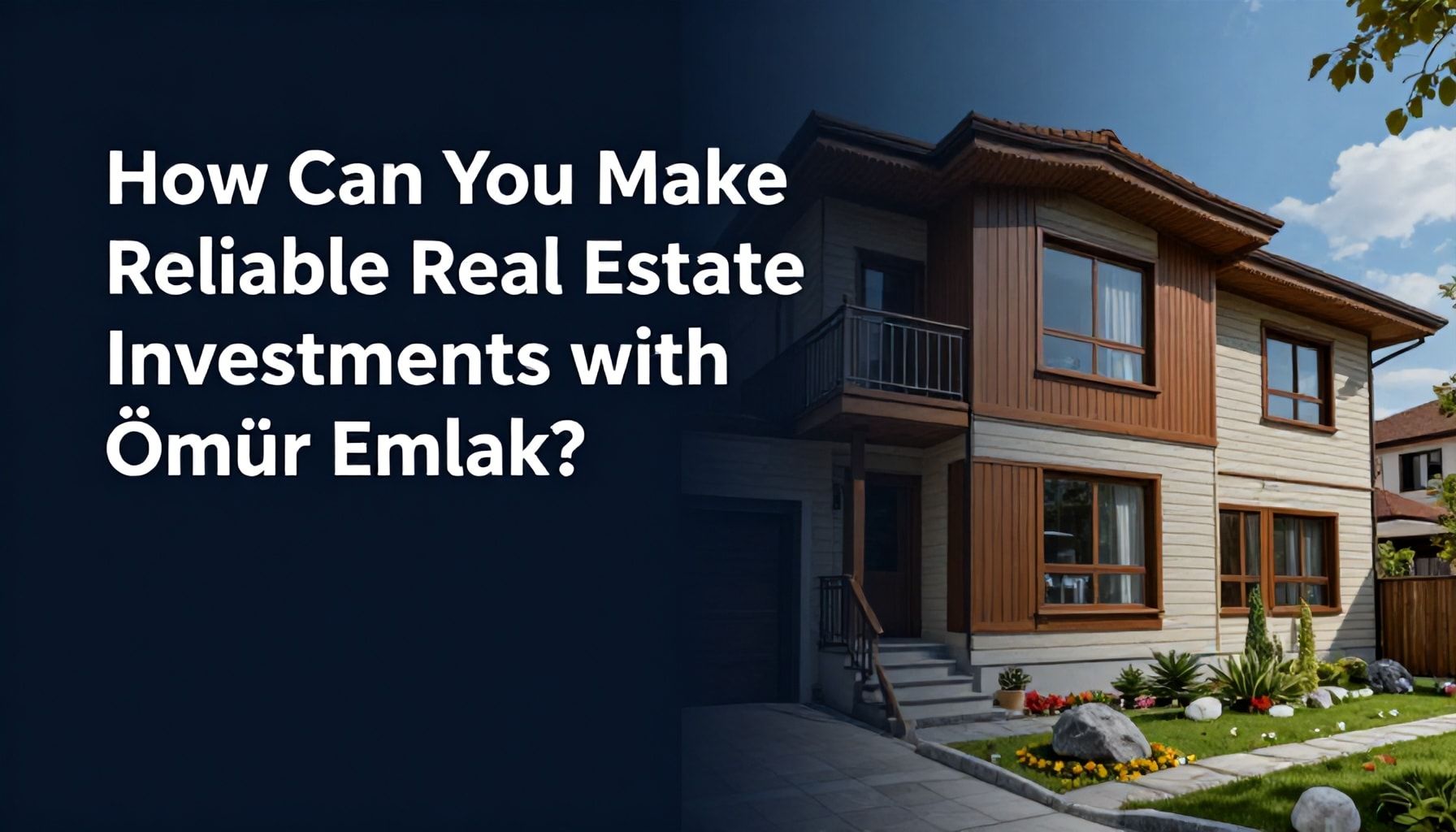 Ömür Emlak ile Nasıl Güvenilir Konut Yatırımları Yapabilirsiniz?*