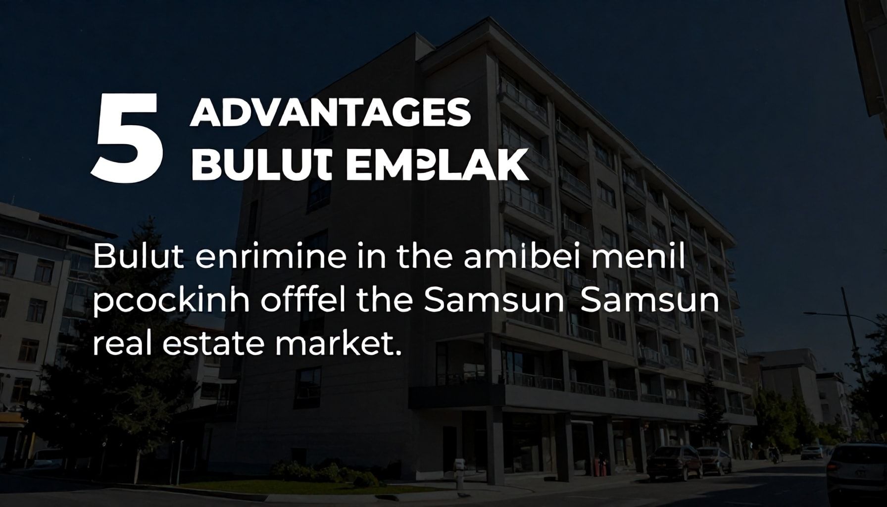 Samsun Emlak Piyasasında Bulut Emlak'ın Sunuyor Olduğu 5 Avantaj*